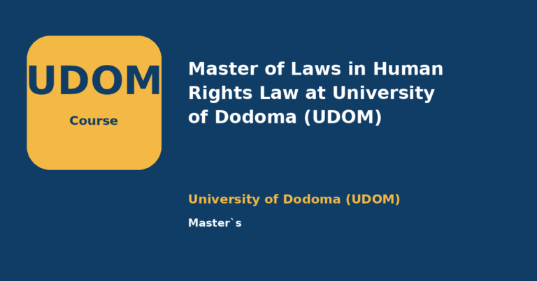 Master of Laws in Human Rights Law at University of Dodoma (UDOM)